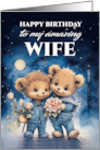 Wife Birthday with two Loving Teddy Bears and Flowers and a Night Sky card