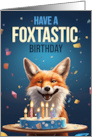 Fox Birthday with Cake Candles and Ticker Tap Play on Words Foxtastic card