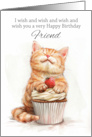 Friend Birthday Cat Leaning on a Cupcake Sending Lots of Wishes card