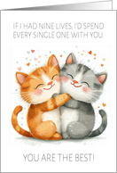 Valentines Two Cuddling Cats with Hearts Nine Lives with You card