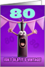 80th Birthday Funny Wine Bottle Humorous 80 Isn’t Old It’s Vintage card