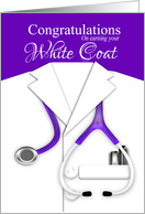 Congratulations On Earning Your White Coat - Medical Congratulations card
