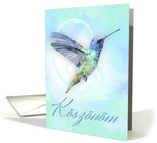 Koszonom - Hungarian Thank You - With Watercolor Hummingbird card