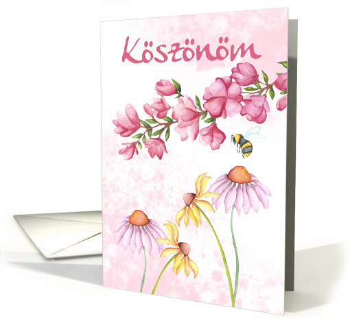 Koszonom - Hungarian Thank You - With Watercolor Grden Flowers card