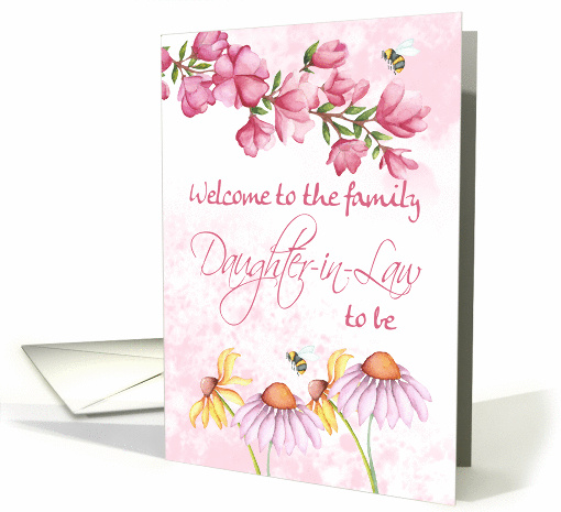 Daughter-in-Law to be, Welcome To The Family, Watercolor Flowers card