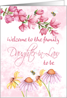 Daughter-in-Law to be, Welcome To The Family, Watercolor Flowers card