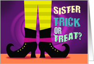 Sister, Witches Legs Spooky Fun Halloween card