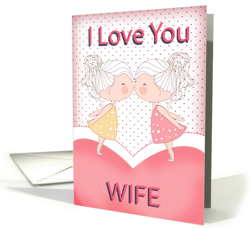 Wife, Lesbian, Cute Kissing Couple Valentine With Heart card (1420212)