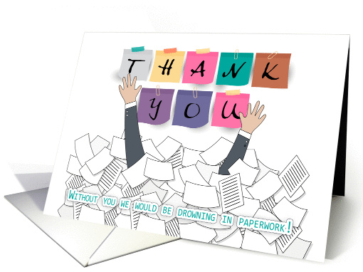 Administrative Professionals Day Thank You, Drowning In Paper card