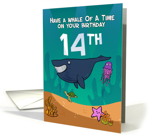 14th Birthday, Whales Starfish and turtle, in an ocean setting card