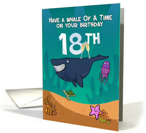 18th Birthday, Whales Starfish and turtle, in an ocean setting card
