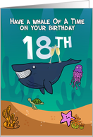 18th Birthday, Whales Starfish and turtle, in an ocean setting card