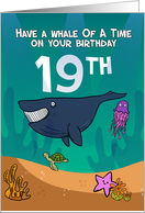 19th Birthday, Whales Starfish and turtle, in an ocean setting card