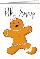 Oh Snap Gingerbread Woman, Gingerbread Christmas Greeting card