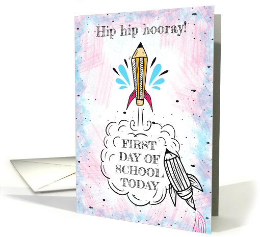First Day of School, with Rocket Pencil's and scribble edges card