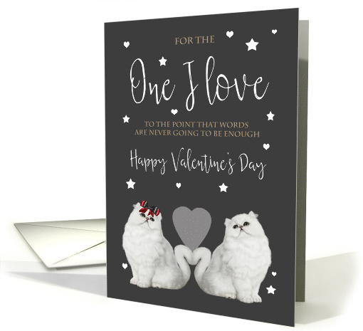 Valentine's Day for the one I love, featuring two white cats card