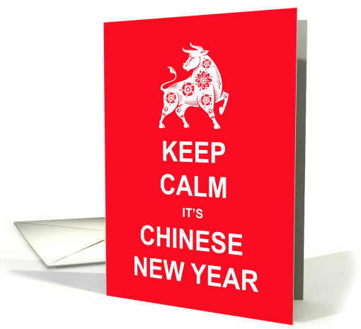 Chinese New Year Keep Calm It's Chinese New Year Ox card (1647962)