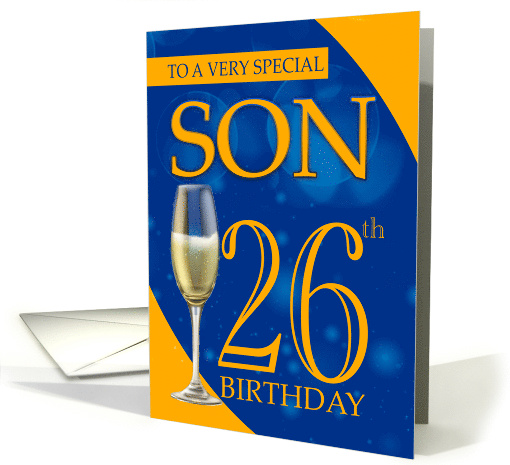 Son 26th Birthday In Blue And Orange With Champagne card (1707504)