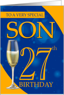 Son 27th Birthday In Blue And Orange With Champagne card