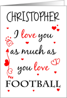 Valentine I Love You As Much As You Love Football Custom Name card