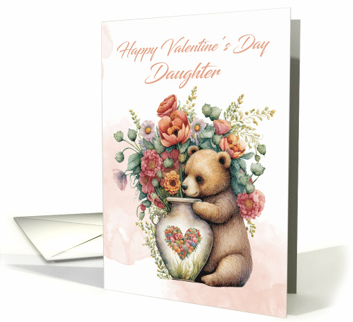Daughter Bear with Heart Vase and Flowers Valentine's Day card