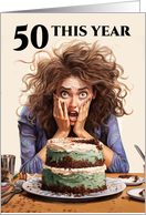 50th Birthday Shock with Cake and Woman with Messy Hair card