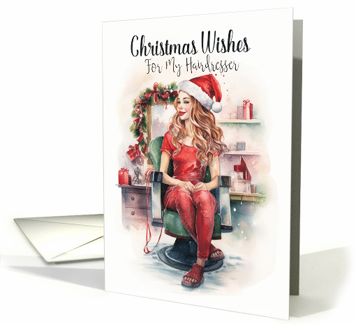 Christmas Hairdresser with Beautiful Hair Sitting in a Chair card