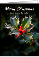 Merry Christmas from Across the Miles Winter Holly Berries and Leaves card