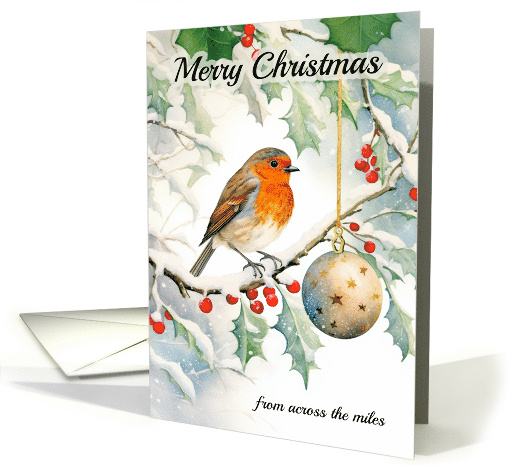 Merry Christmas from Across the Miles Robin on a Holly Branch card