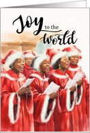 Joy to the World African American Choir Singing card