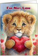 Valentine’s Lion with Heart Play on Words I’m Not Lion card