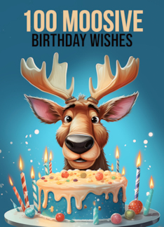 100th Birthday Moose...