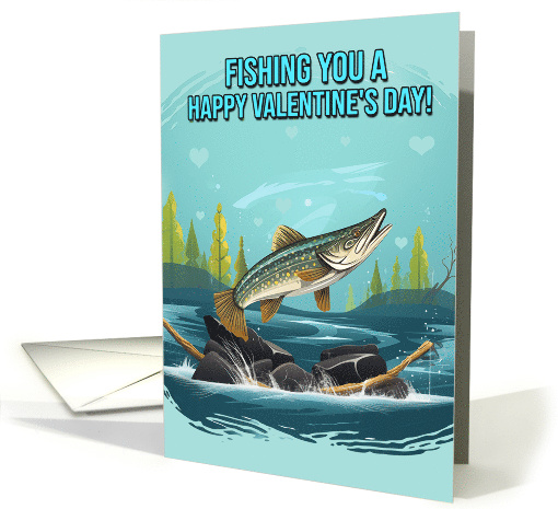 Northern Pike Valentine's Day with a Play on Words Fishing You card