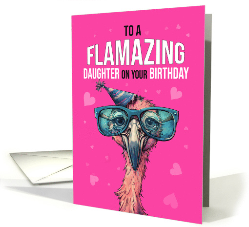Daughter Birthday with Flamingo Wearing Sunglasses and Hat card