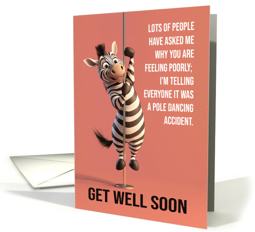 Get Well Soon Zebra Funny Pole Dancing Joke card (1869394)