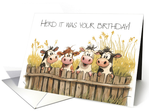 Cows Looking Over a Fence Herd it was your Birthday Humor card