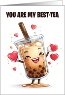 Valentine you are my Best Tea Pun Fun with a Tasty Bubble Tea card