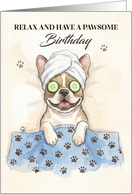 Relax Have a Wonderful Birthday with a French Bulldog Having a Spa card
