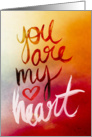 You are my heart Gradient Writing Love Blank Inside card