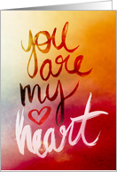 You are my heart Gradient Writing Love Blank Inside card