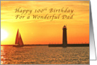 Happy 100th Birthday Dad, Muskegon Lighthouse and Sailboat card