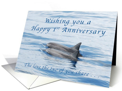 Happy 1st Anniversary, Dolphins card (1392236)