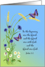 John 1: 1 Gospel Scripture and Butterflies and Wildflowers card