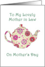 To My Lovely Mother-in-Law On Mother’s Day- Flowered Teapot card