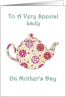 To A Very Special Lady On Mother’s Day- Flowered Teapot card