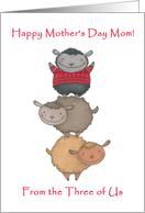 Happy Mother’s Day to Mom of Three- Three Cute Sheep card