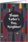Happy Father’s Day, Neighbor! card with funny ties card