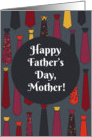Happy Father’s Day, Mother! card with funny ties card
