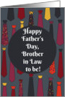 Happy Father’s Day, Brother in Law to be! card with funny ties card