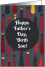 Happy Father’s Day, Birth Son! card with funny ties card
